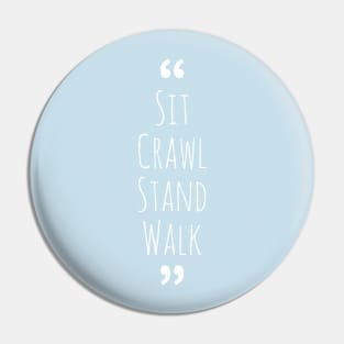 Sit Crawl Stand Walk - Onesie Design - Onesies for Babies Pin