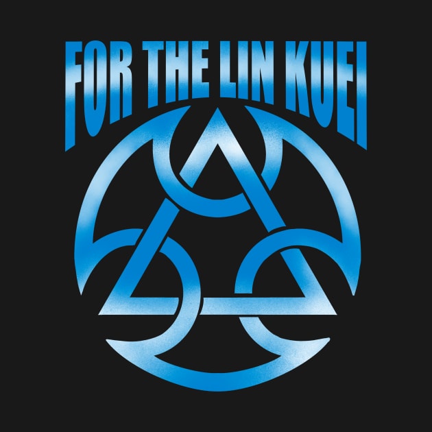 FOR THE LIN KUEI by guyfawkes.art