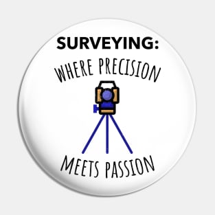 Surveying where precision meets passion Pin