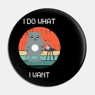 I do what I want. Pin