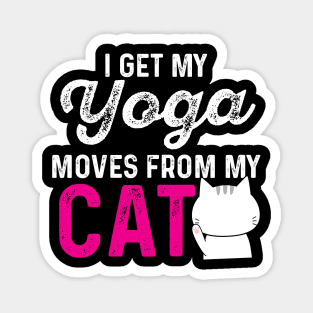 Yoga Gift Yoga Moves Cat Owner Tee Cats and Yoga Cat Lady Design Magnet