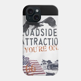 Roadside Attraction Phone Case