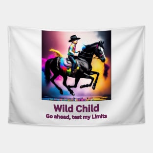 Wild Child, go ahead test my limits (boy riding horse) Tapestry