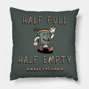 Positive Coffee Vibes - Half Full Half Empty Always Refillable Pillow