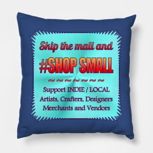 Skip Mall and #ShopSmall Pillow