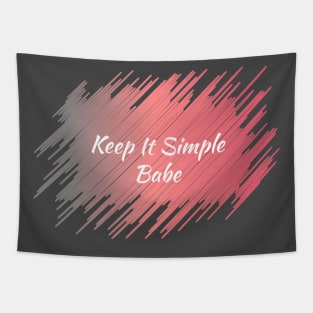 Keep It Simple Babe Tapestry