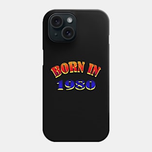 Born in 1980 T shirt Phone Case