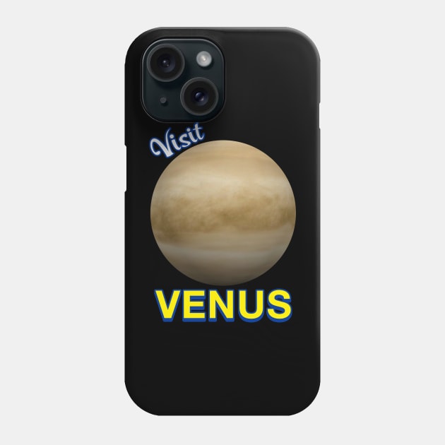 Visit Planet Venus Astronomy Planetary Science Solar System Phone Case by BoggsNicolas