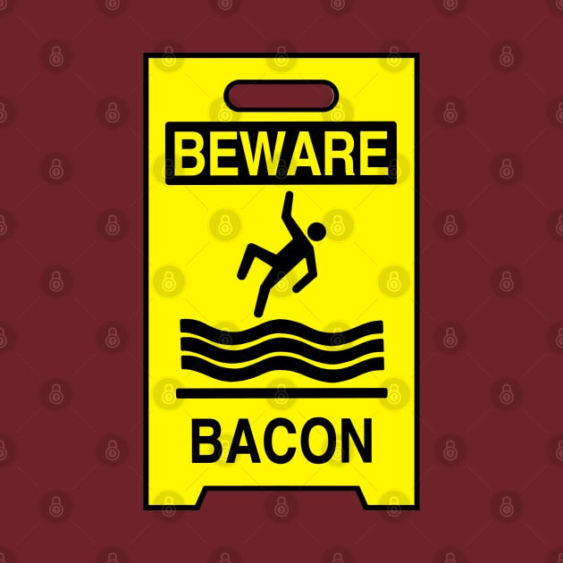 Beware Bacon by MertzWerkz