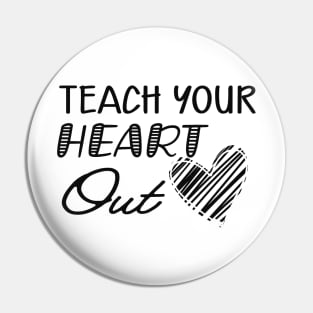 Teacher - Teach your heart out Pin