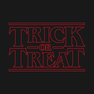 Trick or Treat Halloween Stranger Things T-Shirt