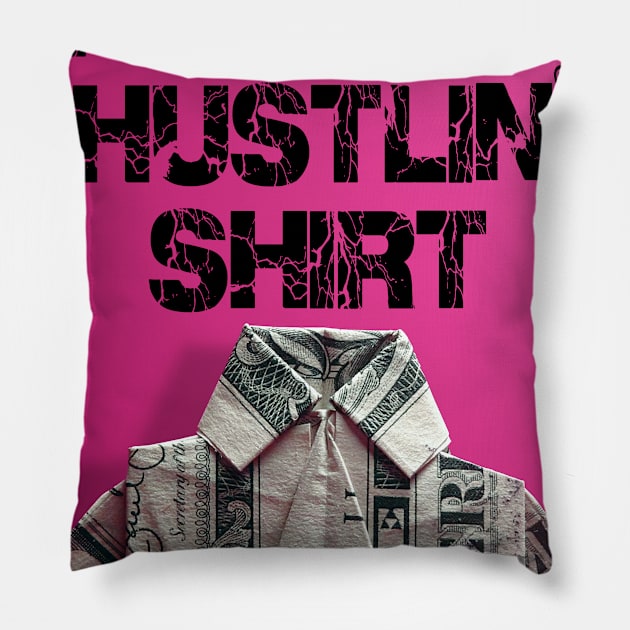 hustling shirt Pillow by thehollowpoint