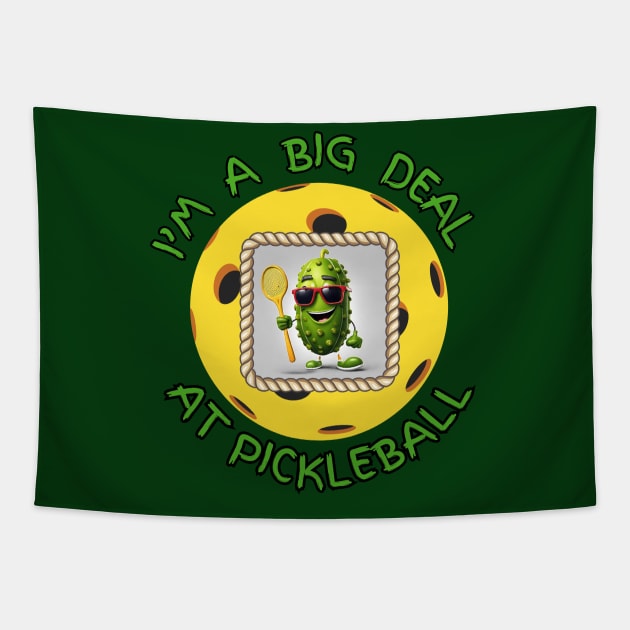 Funny cartoon Pickleball pickle player I'm a big deal Tapestry by Shean Fritts 
