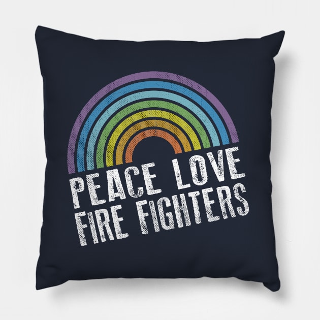 PEACE LOVE FIREFIGHTERS - RETRO RAINBOW Pillow by Jitterfly