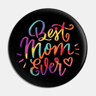 Best mom ever shirt Pin