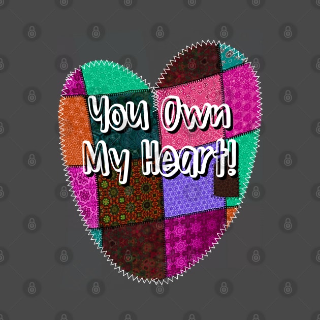 You Own My Heart Patchwork Style by Quirky And Funny Animals