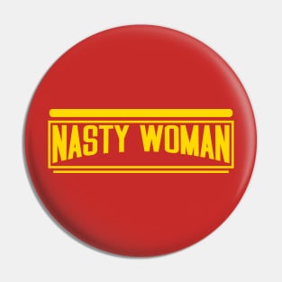 nasty woman text yellow Pin