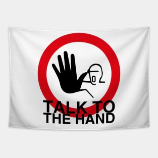 Talk to the hand Tapestry