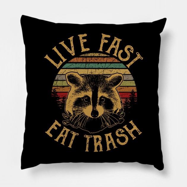 Live Fast Eat Trash Pillow by TeeLand