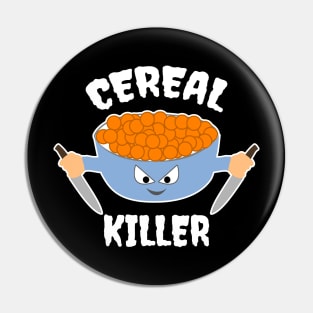 Cereal Killer Pin