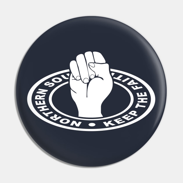 Northern soul keep the faith Pin by BigTime