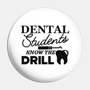 Dental Student - Dental students know the drill Pin