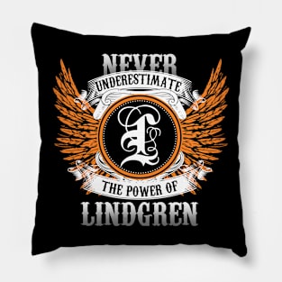 Lindgren Name Shirt Never Underestimate The Power Of Lindgren Pillow