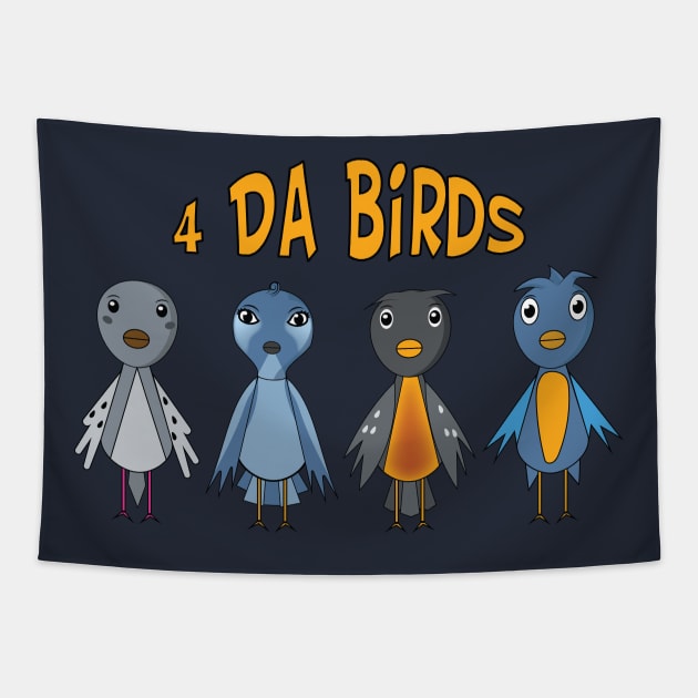 4 Da Birds & Logo Tapestry by TommyArtDesign