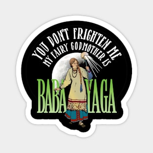 My Fairy Godmother is Baba Yaga Magnet