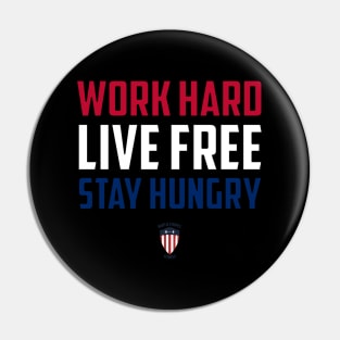 BSF - Work Hard Live Free Stay Hungry Pin