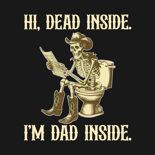 Hi, Dead Inside. I’m Dad Inside.