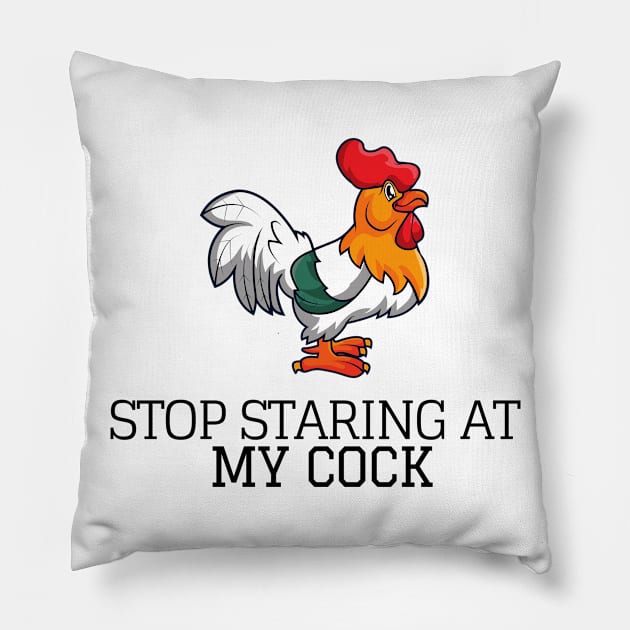 Chicken Gifts for Chicken Lovers - Stop Staring At My Cock Funny Rooster Gift Ideas for Lover of Chickens & Cocks Pillow by QUENSLEY SHOP