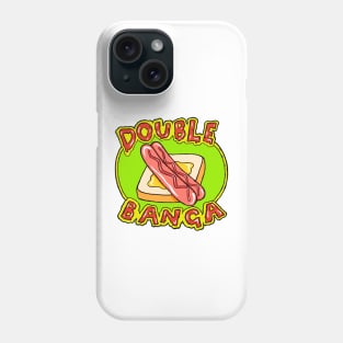 Double Banga - Snag Sanga Phone Case