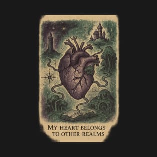 My heart belongs to other realms T-Shirt