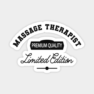 Massage Therapist - Premium Quality Limited Edition Magnet