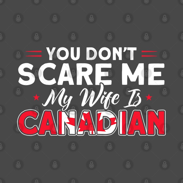 My Wife Is Canadian Flag Roots Canada by Toeffishirts