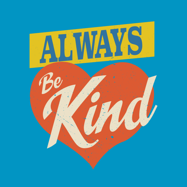 Be Kind Design Gift Apparel by Terrybogard97