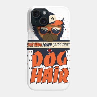 Everything I Own Is Covered In Dog Hair T Shirt For Men Women Kids funny tee a dog lover animal Tee sleeve raglan Shirts 2019 Phone Case