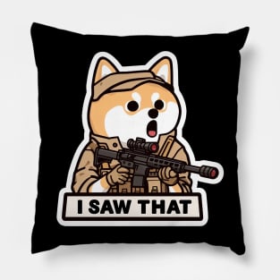 I SAW THAT MeMe Shiba Inu Pillow