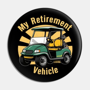 My Retirement Vehicle Pin