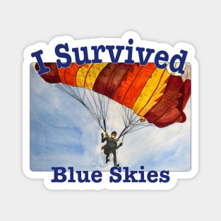 I Survived (Blue Skies) Magnet