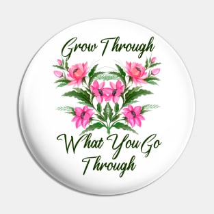 Grow Through What You Go Through Natural, Pin