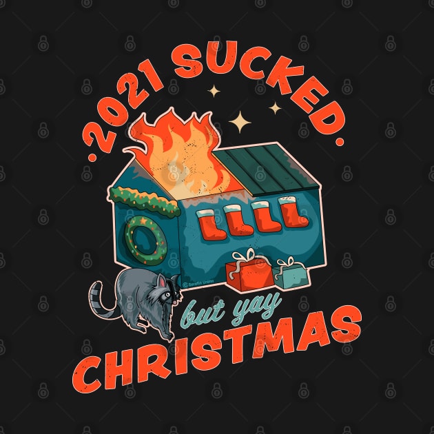 2021 Sucked but Yay Christmas Decorative Dumpster Fire Xmas by OrangeMonkeyArt