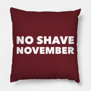 No Shave November Pillow