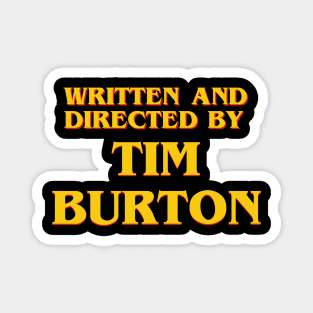Written and Directed by Tim Burton Magnet