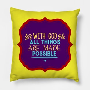 With God All Things Are Possible Pillow