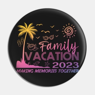 Family Vacation 2023 Making Memories Together Pin