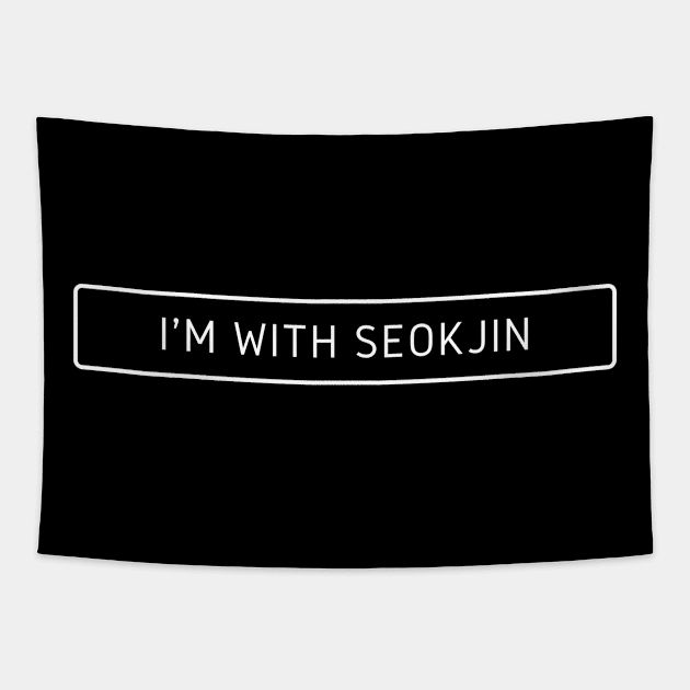 I AM WITH SEOKJIN Tapestry by BTSKingdom