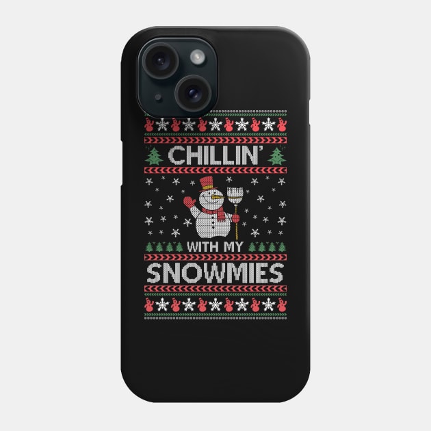 Chilling With My Snowmies ugly christmas sweater Phone Case by MZeeDesigns