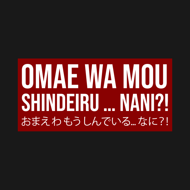 omae wa mou shindeiru nani into english